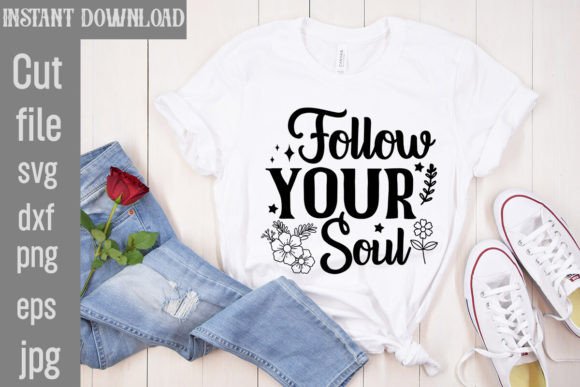 Follow Your Soul SVG Cut File