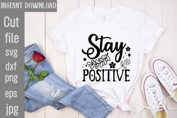 Stay Positive SVG Cut File